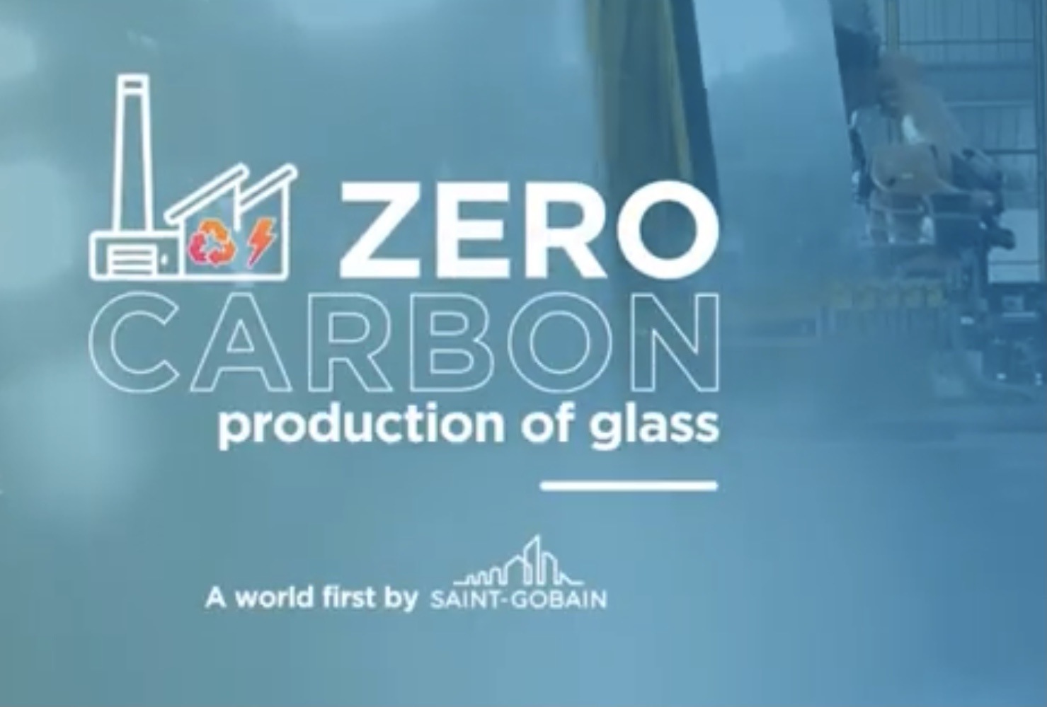 Saint Gobain Glass One Week Of Carbon Free Glass Production